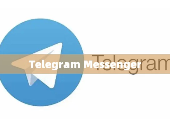 Telegram Messenger