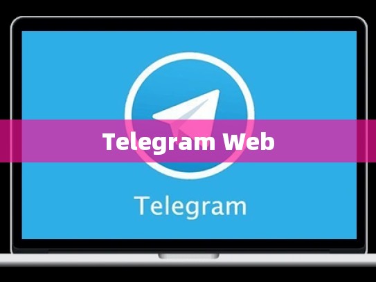 Telegram Web