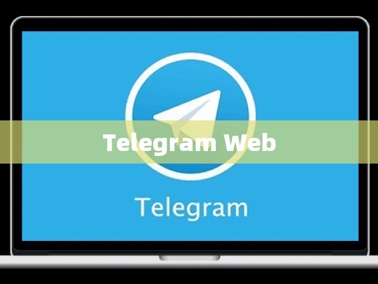 Telegram Web