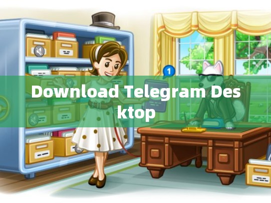 Download Telegram Desktop