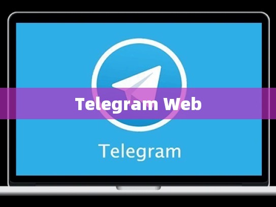 Telegram Web