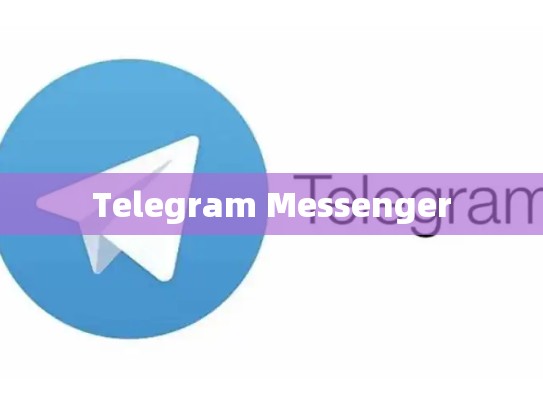 Telegram Messenger