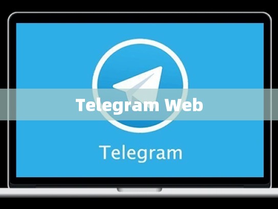 Telegram Web