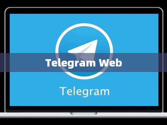 Telegram Web