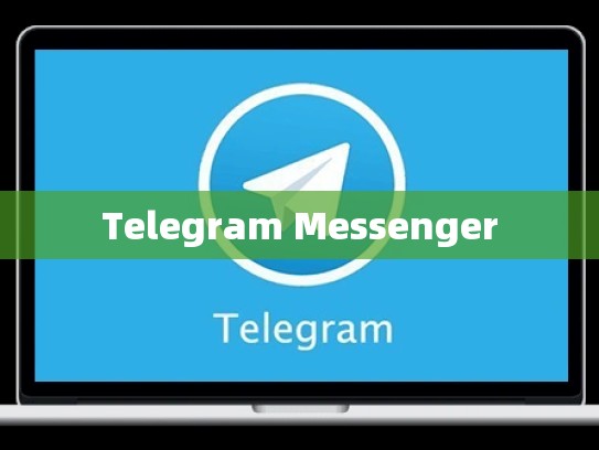 Telegram Messenger