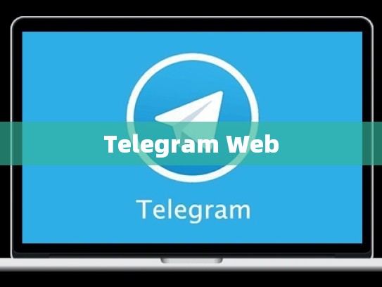 Telegram Web