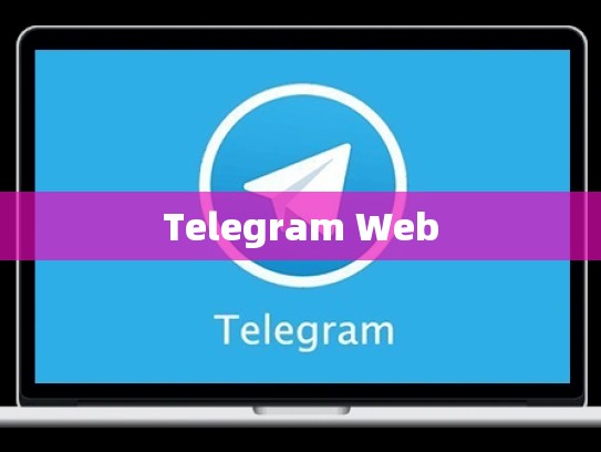 Telegram Web