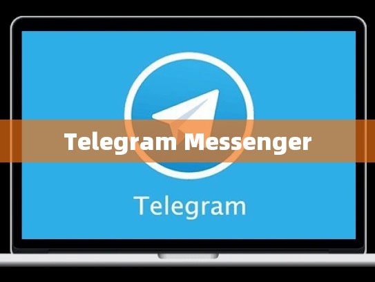 Telegram Messenger