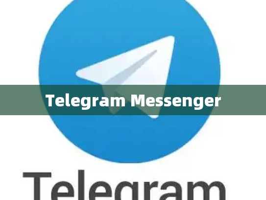 Telegram Messenger