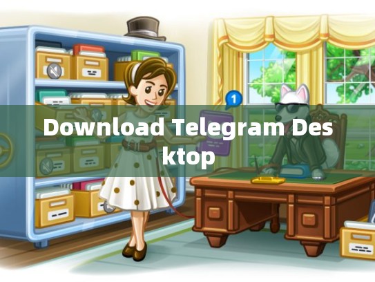 Download Telegram Desktop