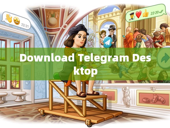 Download Telegram Desktop