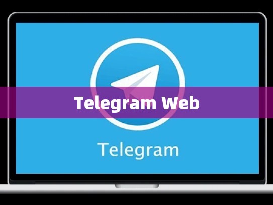 Telegram Web