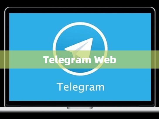 Telegram Web