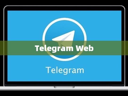 Telegram Web