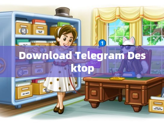 Download Telegram Desktop