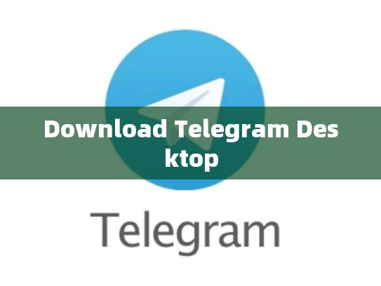 Download Telegram Desktop