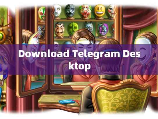 Download Telegram Desktop