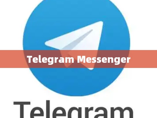 Telegram Messenger