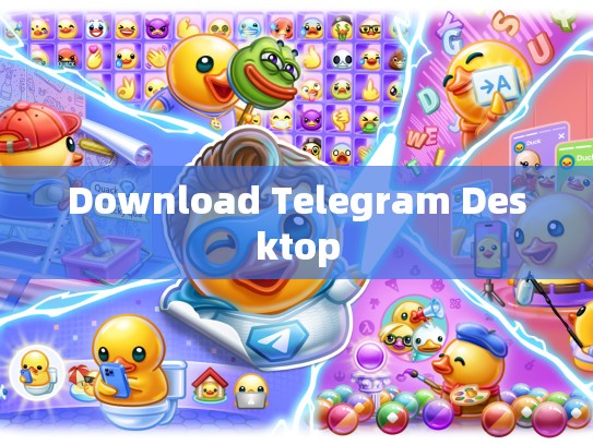 Download Telegram Desktop