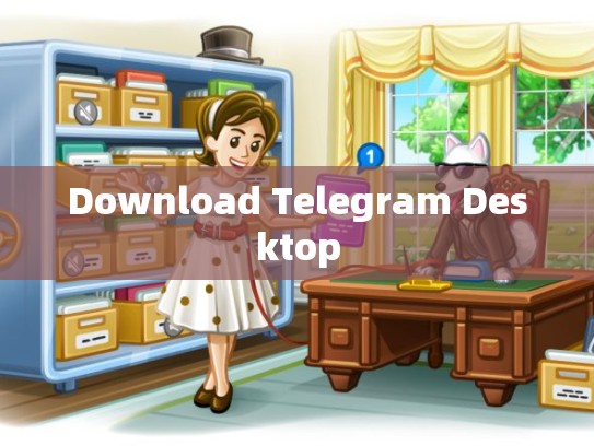 Download Telegram Desktop