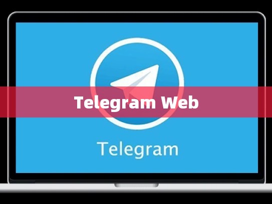 Telegram Web