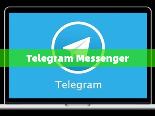 Telegram Messenger