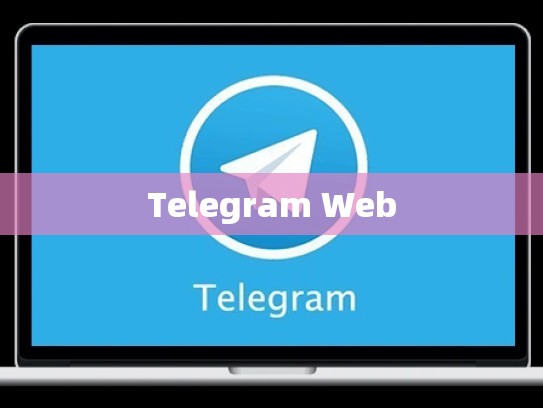 Telegram Web