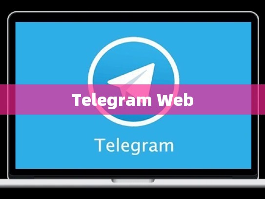 Telegram Web