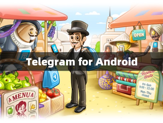 Telegram for Android