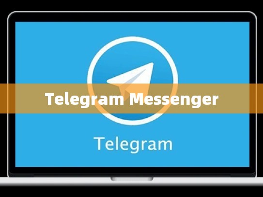 Telegram Messenger