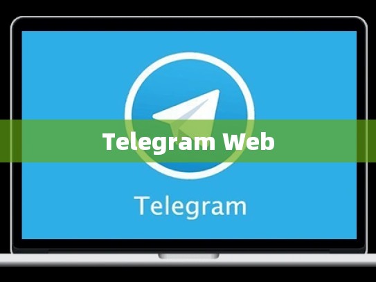 Telegram Web