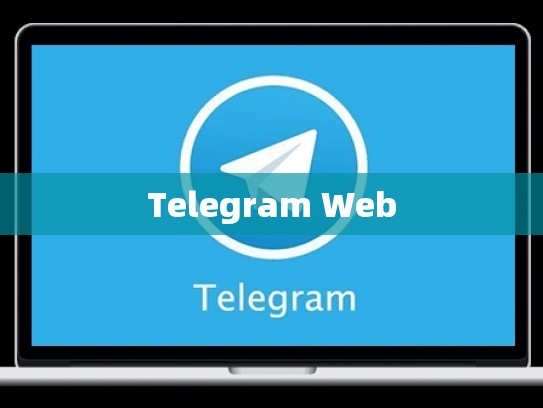 Telegram Web