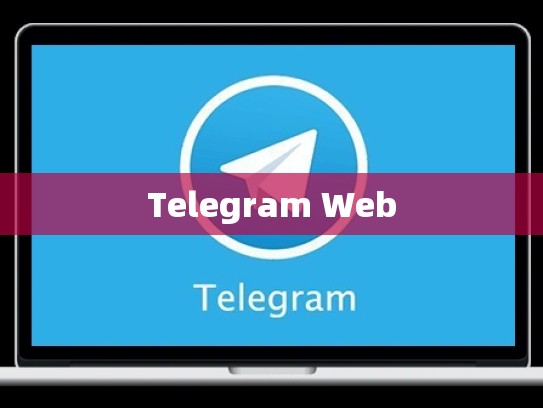 Telegram Web