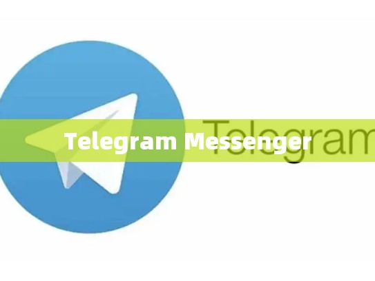 Telegram Messenger