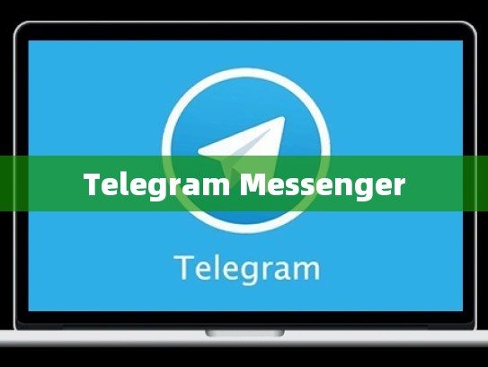Telegram Messenger