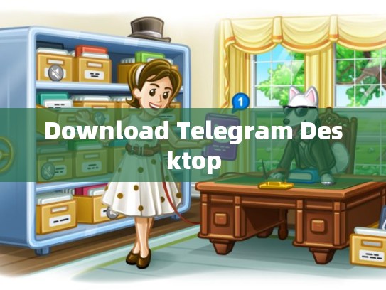 Download Telegram Desktop
