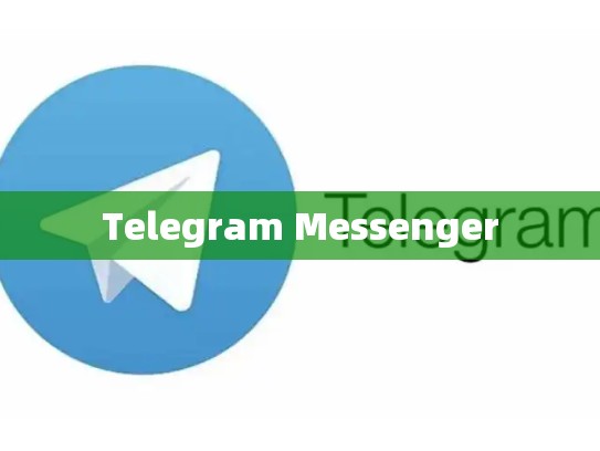 Telegram Messenger