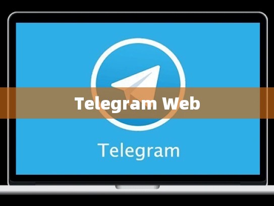 Telegram Web