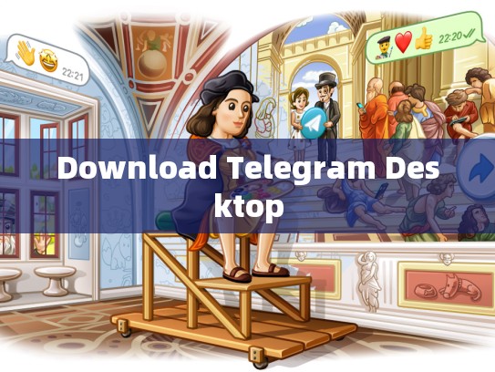 Download Telegram Desktop