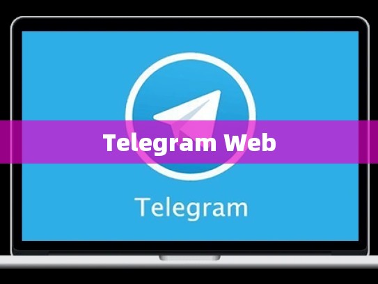 Telegram Web