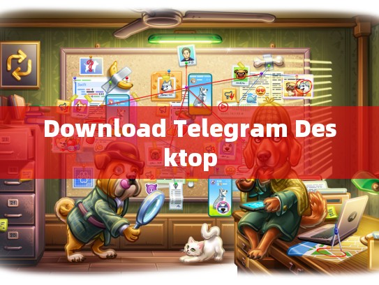 Download Telegram Desktop