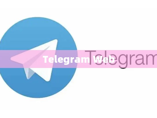 Telegram Web