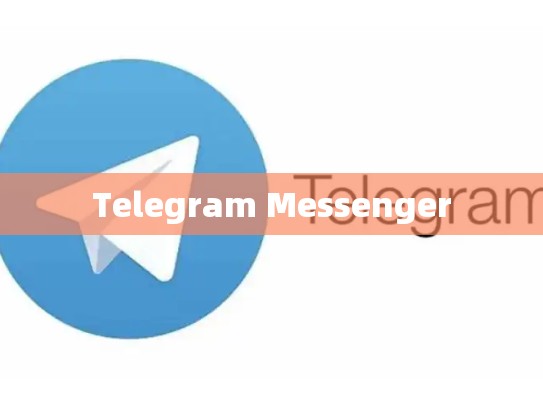 Telegram Messenger