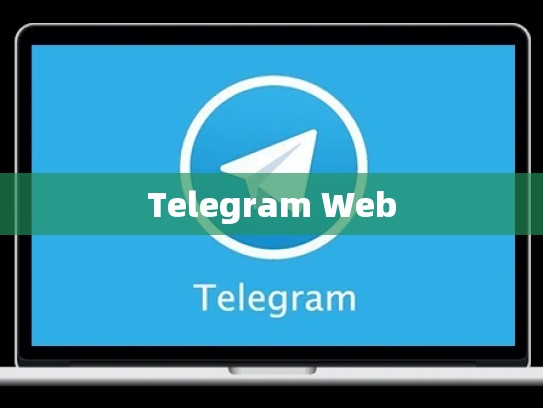 Telegram Web