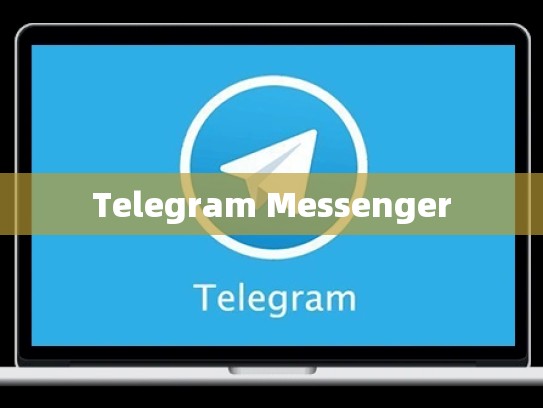 Telegram Messenger