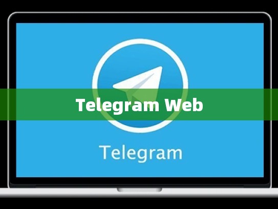 Telegram Web