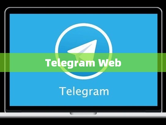 Telegram Web