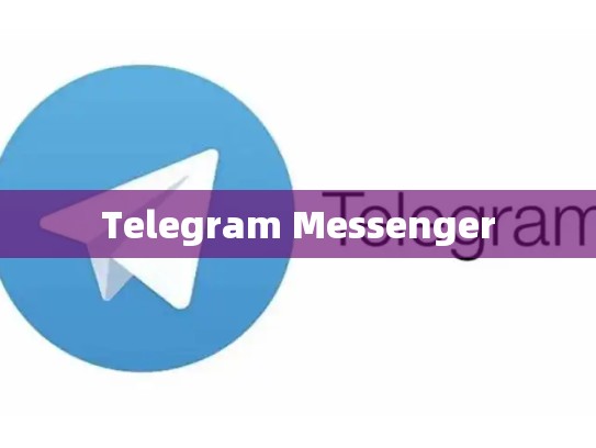 Telegram Messenger
