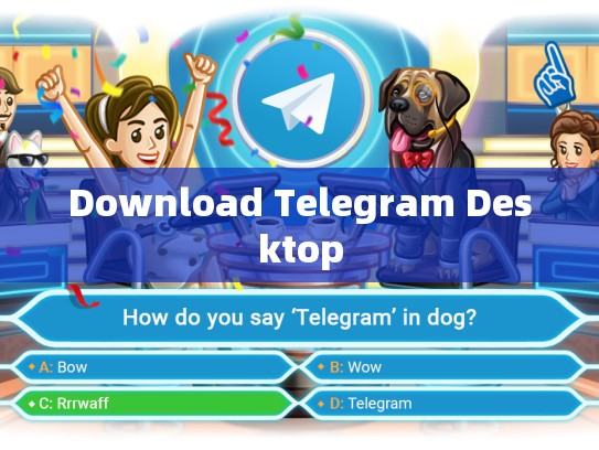 Download Telegram Desktop