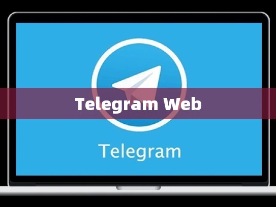 Telegram Web